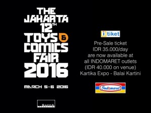 The Jakarta Toys and Comics Fair 2016 - tiket